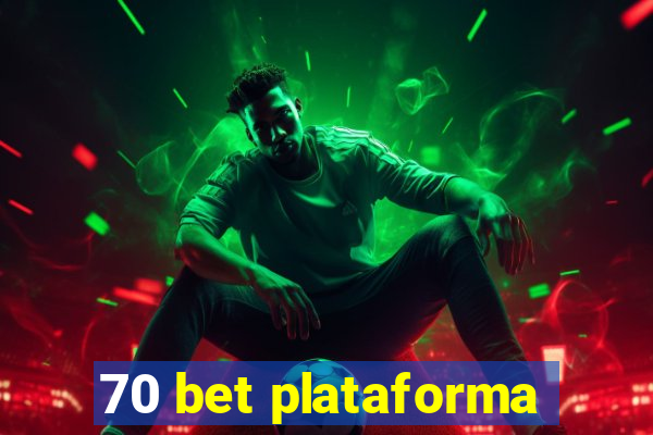 70 bet plataforma